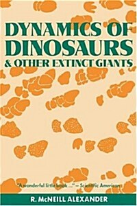 Dynamics of Dinosaurs and Other Extinct Giants (Paperback, Revised)