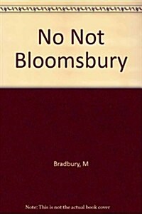 No, Not Bloomsbury (Hardcover)