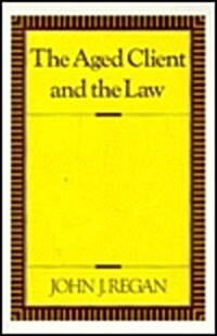 The Aged Client and the Law (Hardcover)