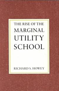 [중고] The Rise of the Marginal Utility School, 1870-1889 (Paperback)