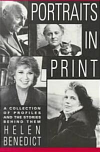 Portraits in Print: A Collection of Profiles and the Stories Behind Them (Paperback, Revised)