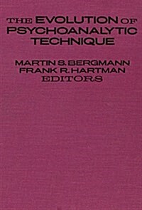 The Evolution of Psychoanalytic Technique (Hardcover)