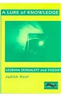 A Lure of Knowledge: Lesbian Sexuality and Theory (Hardcover)