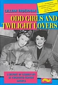 [중고] Odd Girls and Twilight Lovers: A History of Lesbian Life in 20th-Century America (Hardcover)