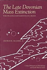 The Late Devonian Mass Extinction: The Frasnian/Famennian Crisis (Paperback)