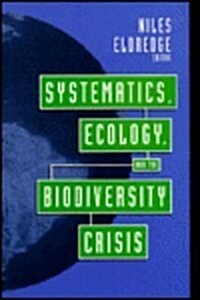 Systematics, Ecology, and the Biodiversity Crisis (Hardcover)
