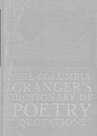 The Columbia Grangers(r) Dictionary of Poetry Quotations (Hardcover)