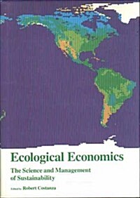 Ecological Economics: The Science and Management of Sustainability (Hardcover)