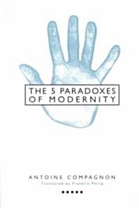 Five Paradoxes of Modernity (Paperback)
