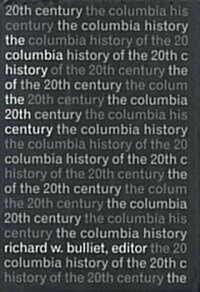 The Columbia History of the Twentieth Century (Hardcover)