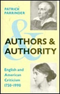 Authors and Authority: English and American Criticism, 1750-1990 (Hardcover)