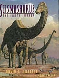 Seismosaurus: The Earth Shaker (Hardcover)