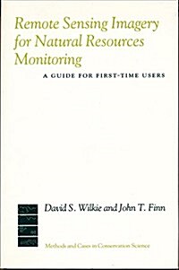 Remote Sensing Imagery for Natural Resource Monitoring: A Guide for First-Time Users (Hardcover)