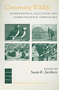 Conserving Wildlife: International Education and Communication Approaches (Paperback)