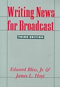 Writing News for Broadcast (Paperback, 3)