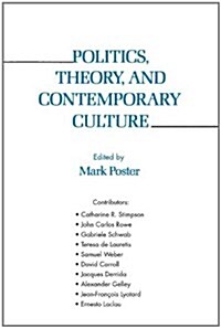 Politics, Theory, and Contemporary Culture (Paperback, New)
