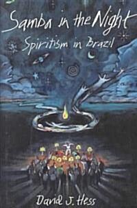 Samba in the Night: Spiritism in Brazil (Hardcover)