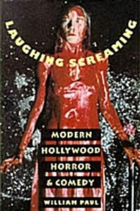 Laughing Screaming: Modern Hollywood Horror and Comedy (Paperback, Revised)