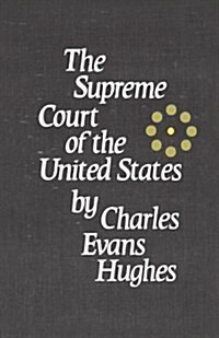 The Supreme Court of the United States: Its Foundation, Methods and Achievements: An Interpretation (Paperback, Revised)