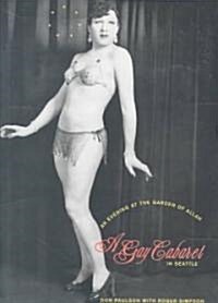 An Evening at the Garden of Allah: A Gay Cabaret in Seattle (Hardcover)