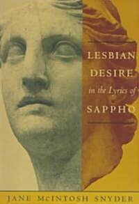 Lesbian Desire in the Lyrics of Sappho (Paperback, Revised)