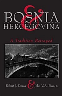 Bosnia and Hercegovina: A Tradition Betrayed (Paperback, 2, Revised)
