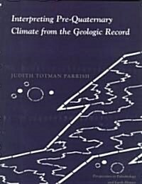 Interpreting Pre-Quaternary Climate from the Geologic Record (Hardcover)