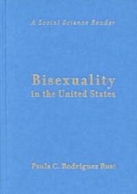 Bisexuality in the United States: A Social Science Reader (Hardcover)