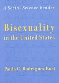 Bisexuality in the United States: A Social Science Reader (Paperback)