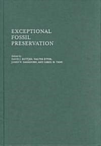 Exceptional Fossil Preservation: A Unique View on the Evolution of Marine Life (Hardcover)