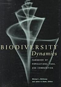 Biodiversity Dynamics: Turnover of Populations, Taxa, and Communities (Hardcover)
