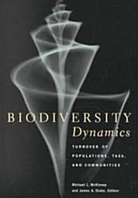 Biodiversity Dynamics: Turnover of Populations, Taxa, and Communities (Paperback)