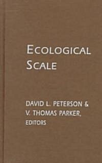 Ecological Scale: Theory and Application (Hardcover)