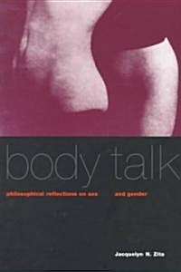 Body Talk: Philosophical Reflections on Sex and Gender (Paperback)