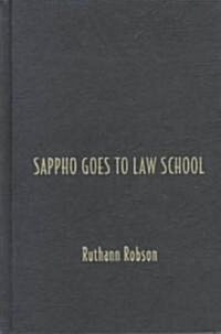 Sappho Goes to Law School: Fragments in Lesbian Legal Theory (Hardcover)