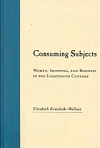 Consuming Subjects (Hardcover)
