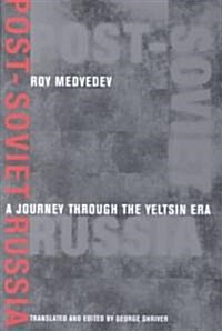 Post-Soviet Russia: A Journey Through the Yeltsin Era (Paperback, Revised)