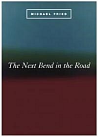 The Next Bend in the Road (Paperback)