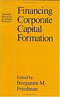 Financing Corporate Capital Formation (Hardcover)