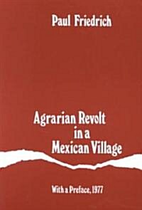 Agrarian Revolt in a Mexican Village (Paperback, Revised)