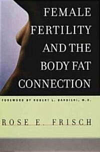 Female Fertility and the Body Fat Connection (Paperback)