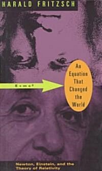 An Equation That Changed the World: Newton, Einstein, and the Theory of Relativity (Hardcover)