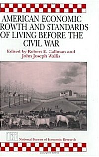 American Economic Growth and Standards of Living Before the Civil War (Hardcover)