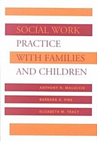 Social Work Practice With Families and Children (Hardcover)