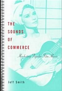 The Sounds of Commerce: Marketing Popular Film Music (Paperback)
