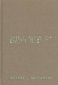 The Limits of Empire: The United States and Southeast Asia Since World War II (Hardcover)