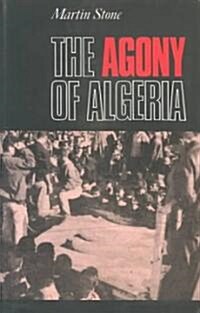 The Agony of Algeria (Paperback)