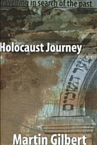 Holocaust Journey: Traveling in Search of the Past (Hardcover)