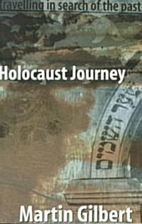 Holocaust Journey: Traveling in Search of the Past (Paperback)