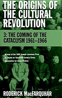 [중고] The Origins of the Cultural Revolution: The Coming of the Cataclysm, 1961-1966 (Paperback)